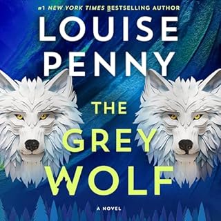 The Grey Wolf Audiolibro Por Louise Penny arte de portada