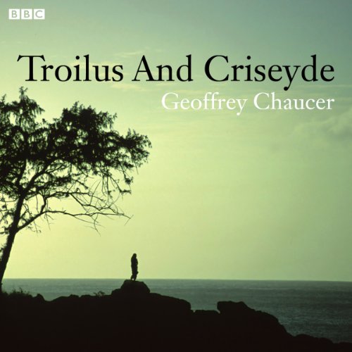 Troilus and Criseyde (Dramatised) cover art