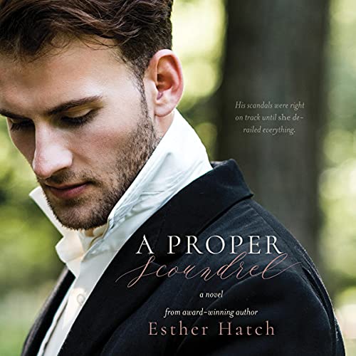 A Proper Scoundrel Audiolivro Por Esther Hatch capa