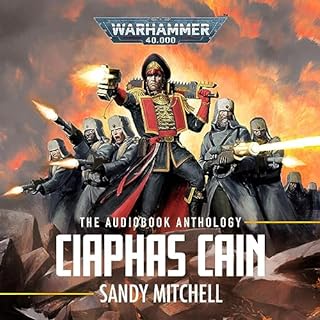 Ciaphas Cain: The Anthology Audiobook By Sandy Mitchell cover art