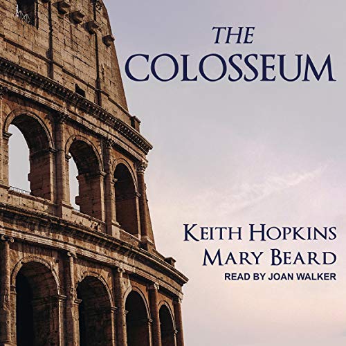 The Colosseum Audiolibro Por Mary Beard, Keith Hopkins arte de portada