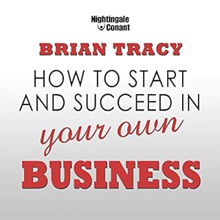 How to Start and Succeed in Your Own Business Audiobook By Brian Tracy cover art