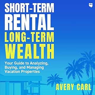 Short-Term Rental, Long-Term Wealth Audiolibro Por Avery Carl arte de portada