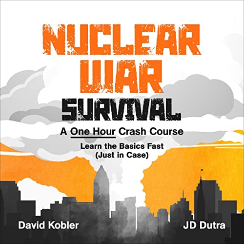 Nuclear War Survival Audiolibro Por David Kobler, JD Dutra arte de portada