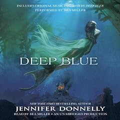 Deep Blue - Waterfire Saga, Book One: Deep Blue Audiobook By Jennifer Donnelly cover art