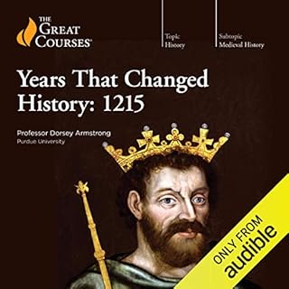 Years That Changed History: 1215 Audiolibro Por Dorsey Armstrong, The Great Courses arte de portada