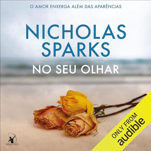 No seu olhar Audiolivro Por Nicholas Sparks capa