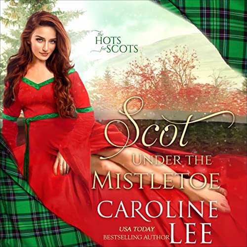 Scot Under the Mistletoe Audiobook By Caroline Lee cover art