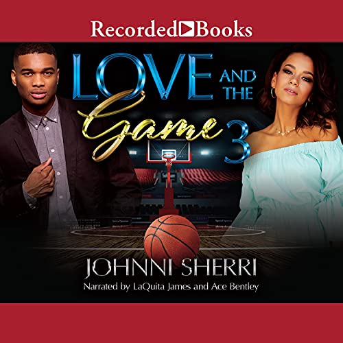 Love and the Game 3 Audiobook By Johnni Sherri cover art