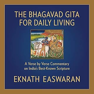 The Bhagavad Gita for Daily Living Audiobook By Eknath Easwaran cover art