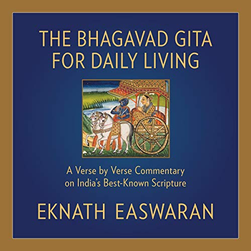 The Bhagavad Gita for Daily Living Audiolivro Por Eknath Easwaran capa