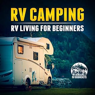 RV Camping: RV Living for Beginners Audiobook By RV Doohickeys cover art