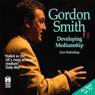 Developing Mediumship with Gordon Smith Audiobook By Gordon Smith cover art