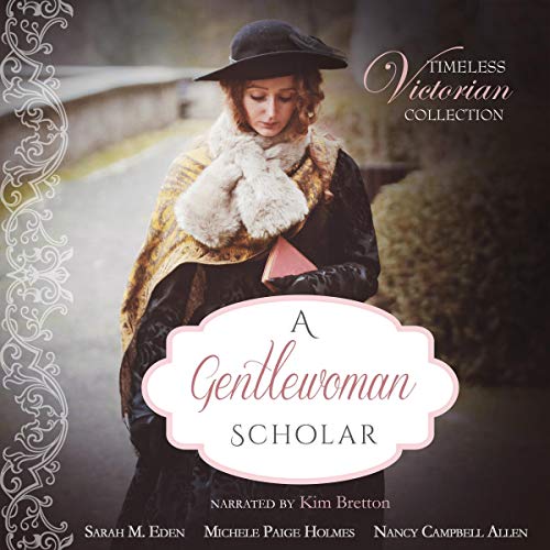 A Gentlewoman Scholar Audiolivro Por Sarah M. Eden, Michele Paige Holmes, Nancy Campbell Allen capa