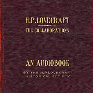 The Collaborations of H.P. Lovecraft Audiolibro Por H. P. Lovecraft arte de portada