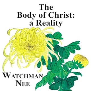 The Body of Christ: A Reality Audiobook By Watchman Nee cover art