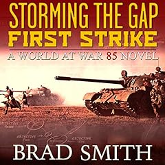 Storming the Gap: First Strike Audiobook By Brad Smith cover art