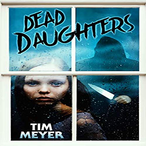 Dead Daughters Audiolibro Por Tim Meyer arte de portada