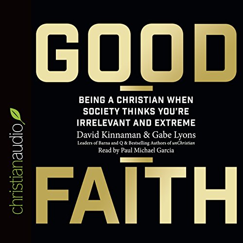 Good Faith Audiobook By David Kinnamon, Gabe Lyons cover art