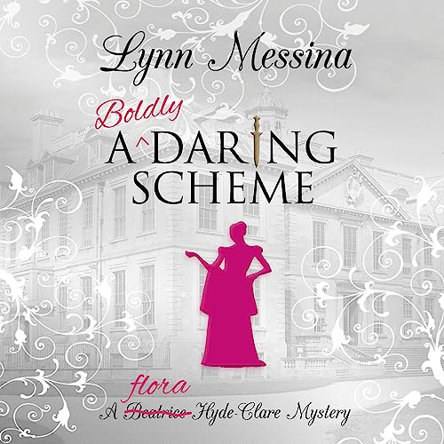 A Boldly Daring Scheme Audiobook By Lynn Messina cover art