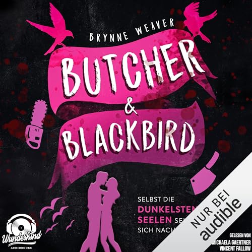 Butcher & Blackbird - Selbst die dunkelsten Seelen sehnen sich nach Liebe Audiolibro Por Brynne Weaver, Marie Rahn - &Uum