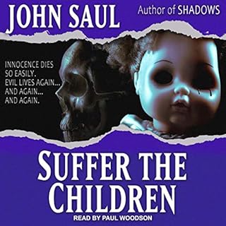 Suffer the Children Audiobook By John Saul cover art