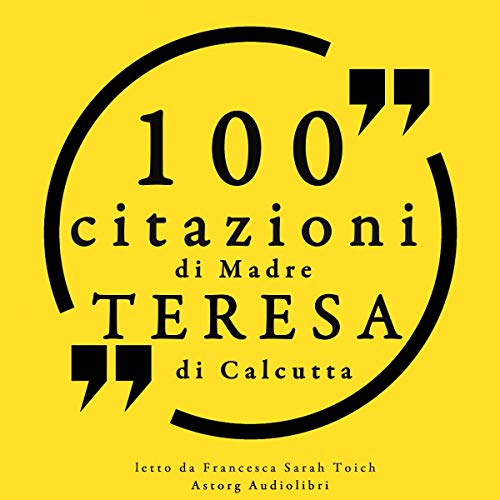 100 citazioni di Madre Teresa di Calcutta cover art