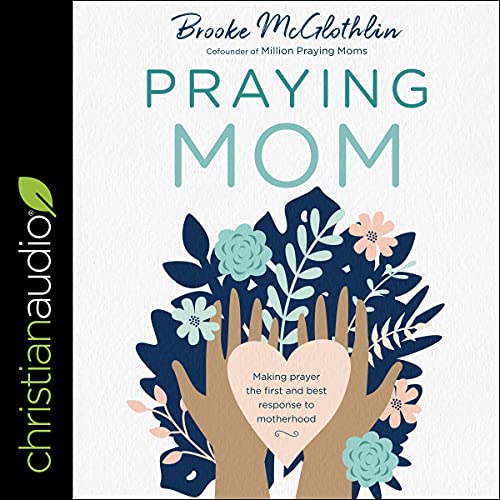 Praying Mom Audiolibro Por Brooke McGlothlin arte de portada