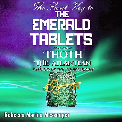 The Secret Key to the Emerald Tablets Audiolibro Por Rebecca Marina Messenger arte de portada