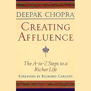 Creating Affluence Audiobook By Deepak Chopra MD cover art