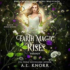 The Earth Magic Rises Trilogy Audiobook By A. L. Knorr cover art