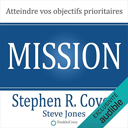 Page de couverture de Mission. Atteindre vos objectifs prioritaires