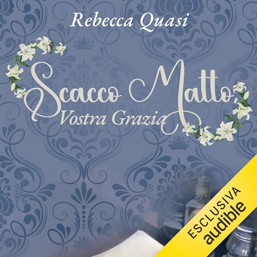 Couverture de Scacco matto, Vostra Grazia