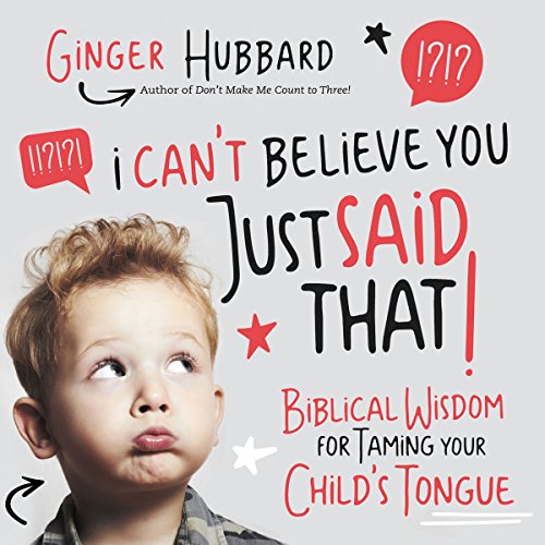 I Can't Believe You Just Said That! Audiolibro Por Ginger Hubbard arte de portada