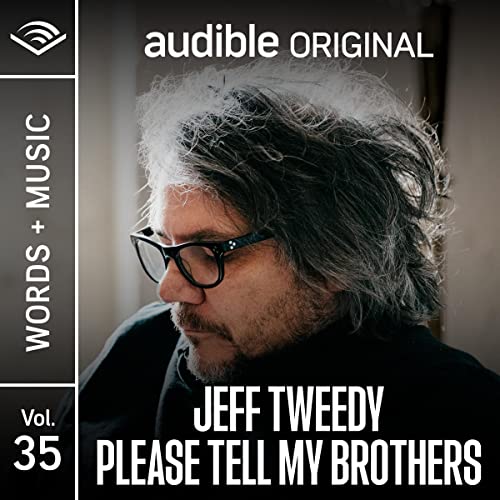 Please Tell My Brothers Audiobook By Jeff Tweedy cover art