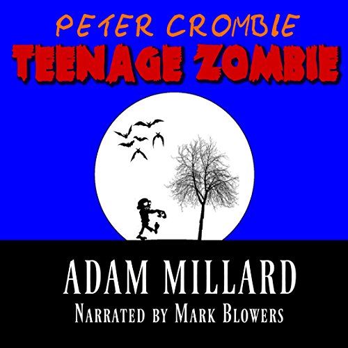 Peter Crombie, Teenage Zombie Audiolivro Por Adam Millard capa