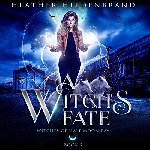 A Witch's Fate, book #3 Audiobook By Heather Hildenbrand cover art