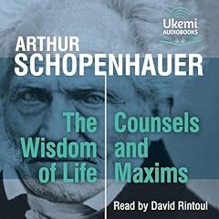 The Wisdom of Life, Counsels and Maxims cover art