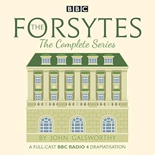 The Forsytes: The Complete Series Audiobook By John Galsworthy cover art