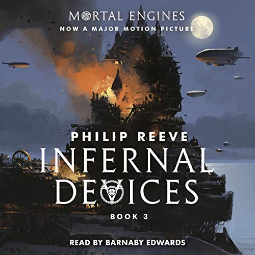 Infernal Devices (Mortal Engines, Book 3) Audiolibro Por Philip Reeve arte de portada