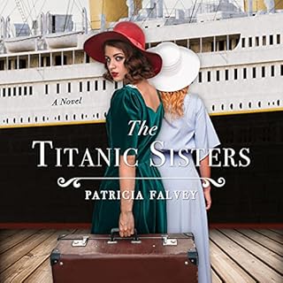 The Titanic Sisters Audiolibro Por Patricia Falvey arte de portada