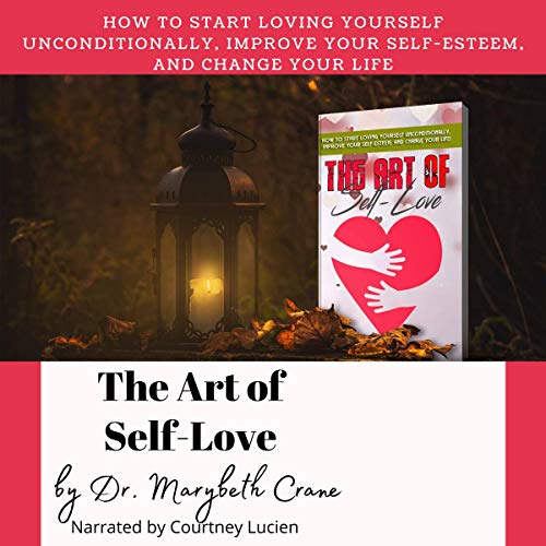 The Art of Self-Love Audiobook By Dr. Marybeth Crane cover art