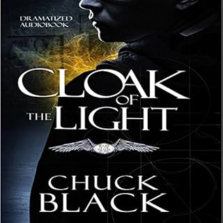 Cloak of the Light Audiobook By Chuck Black cover art