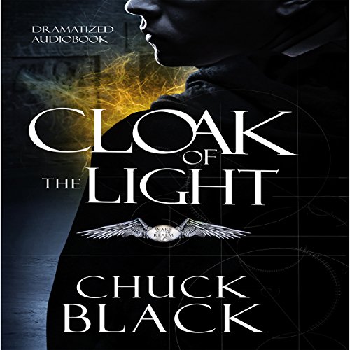 Cloak of the Light Audiobook By Chuck Black cover art