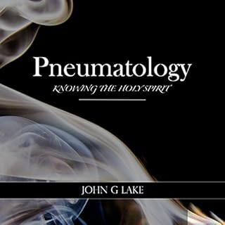 Pneumatology Audiobook By John G Lake cover art