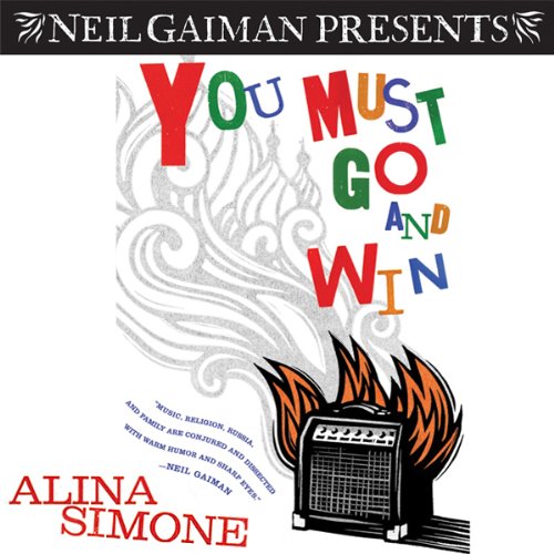 You Must Go and Win: Essays Audiobook By Alina Simone cover art