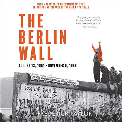 The Berlin Wall Audiobook By Frederick Taylor cover art