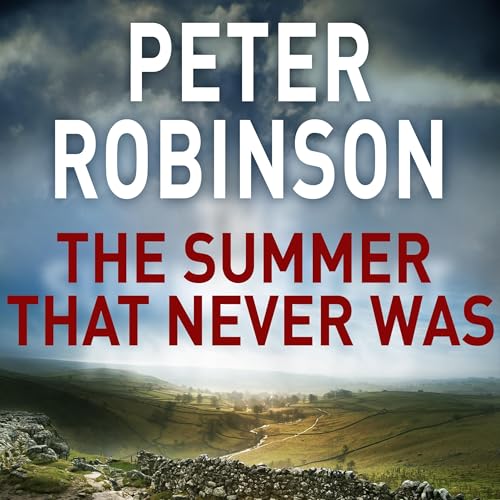 The Summer That Never Was: DCI Banks 13 cover art