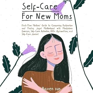 Self-Care for New Moms Audiobook By Raven Sun cover art