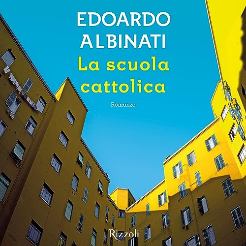 La scuola cattolica Audiobook By Edoardo Albinati cover art